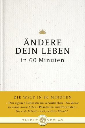 Ändere dein Leben in 60 Minuten von Byron,  Jonathan