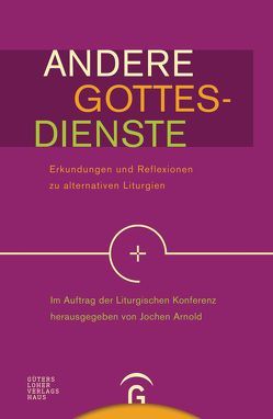 Andere Gottesdienste von Arnold,  Jochen, Liturgische Konferenz
