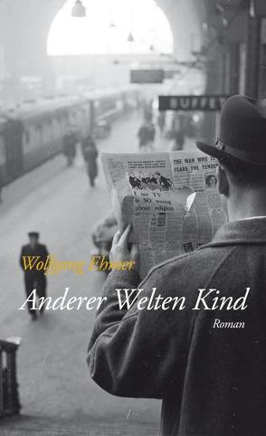 Anderer Welten Kind von Ehmer,  Wolfgang