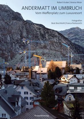 Andermatt im Umbruch von Kruker,  Robert, Meier,  Verena