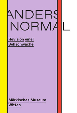 ANDERS NORMAL! von Kliner-Fruck,  Dr. Martina, Köhl,  Christoph, Märkisches Museum Witten, May,  Dr. Christina, Otto,  Anna, Rinke,  Claudia, Rühse,  Dr. Viola, Wienert,  Dr. Annika, Wolf,  Maika Letizia, Yildirim,  Samira