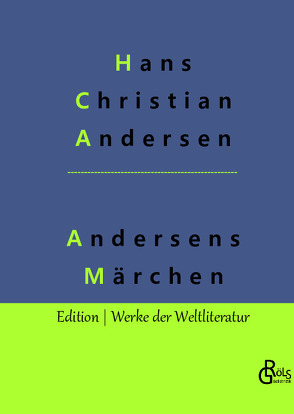 Andersens Märchen von Andersen,  Hans Christian, Gröls-Verlag,  Redaktion