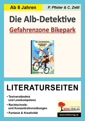 Die Alb-Detektive: Gefahrenzone Bikepark – Literaturseiten von Pfister,  Petra, Zettl,  Christiane