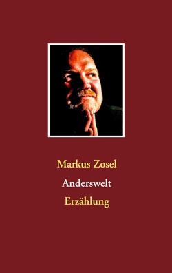 Anderswelt von Zosel,  Markus