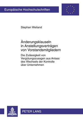 Änderungsklauseln in Anstellungsverträgen von Vorstandsmitgliedern von Weiland,  Stephan