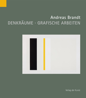 Andreas Brandt. Denkräume. Grafische Arbeiten von Haupenthal,  Uwe, Reuther,  Manfred