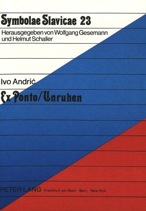 Andric, Ivo- Ex Ponto / Unruhen von Scheffler,  Leonore