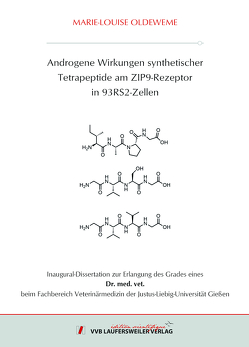 Androgene Wirkungen synthetischer Tetra-peptide am ZIP9-Rezeptor in 93RS2-Zellen von Oldeweme,  Marie-Louise