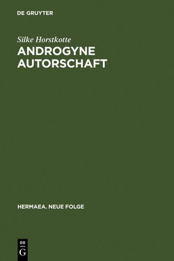 Androgyne Autorschaft von Horstkotte,  Silke