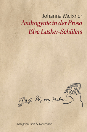 Androgynie in der Prosa Else Lasker-Schülers von Meixner,  Johanna