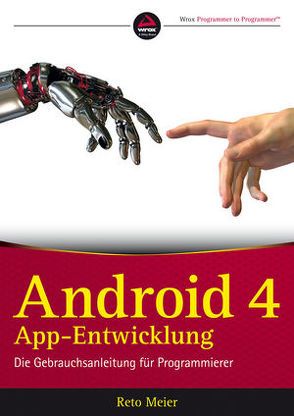 Android 4 App-Entwicklung von Meier,  Reto, Schmidt,  Jutta