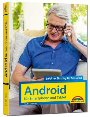 Android für Smartphones & Tablets – Leichter Einstieg für Senioren – die verständliche Anleitung – komplett in Farbe von Born ,  Günter