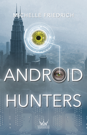 Android Hunters von Friedrich,  Michelle