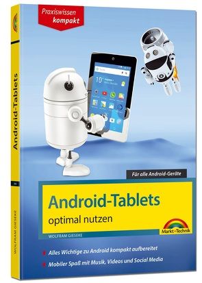 Android Tablets optimal nutzen – Alle Funktionen anschaulich erklärt – aktuell zu Android 8 von Gieseke,  Wolfram