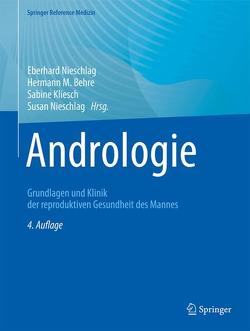 Andrologie von Behre,  Hermann M., Kliesch,  Sabine, Nieschlag,  Eberhard, Nieschlag,  Susan