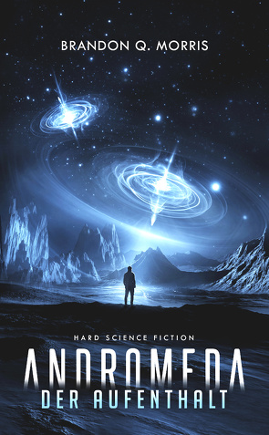 Andromeda: Der Aufenthalt von Morris,  Brandon Q.