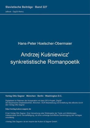 Andrzej Kuśniewicz‘ synkretistische Romanpoetik von Hoelscher-Obermaier,  Hans-Peter