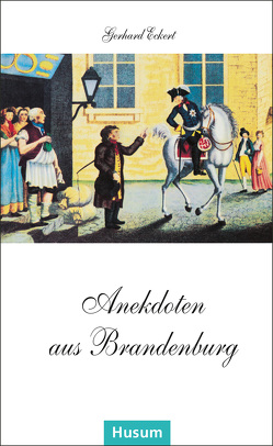 Anekdoten aus Brandenburg von Eckert,  Gerhard