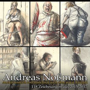 Anekdotenreich und manchmal auch ohne jeden Anstand von Nossmann,  Andreas