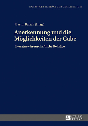 Anerkennung und die Möglichkeiten der Gabe von Baisch,  Martin
