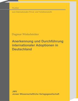 Anerkennung und Durchführung internationaler Adoptionen in Deutschland von Winkelsträter,  Dagmar