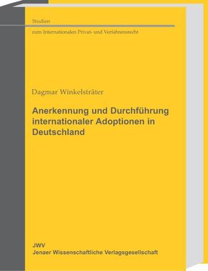 Anerkennung und Durchführung internationaler Adoptionen in Deutschland von Winkelsträter,  Dagmar