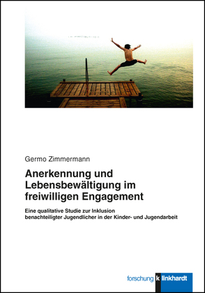 Anerkennung und Lebensbewältigung im freiwilligen Engagement. von Zimmermann,  Germo