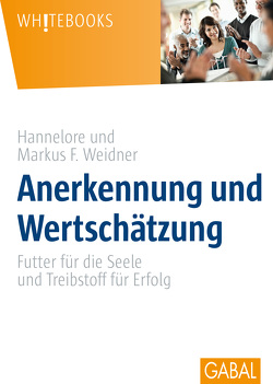 Anerkennung und Wertschätzung von Weidner,  Hannelore, Weidner,  Markus F.