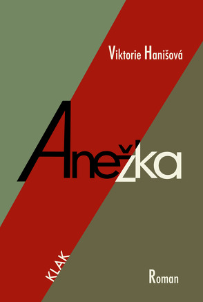 Anežka von Hadas,  Hana, Hanišová,  Viktorie