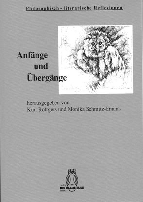 Anfänge und Übergänge von Röttgers,  Kurt, Schmitz-Emans,  Monika