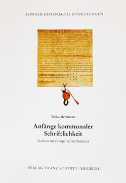 Anfänge kommunaler Schriftlichkeit von Hermann,  Tobias