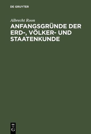 Anfangsgründe der Erd-, Völker- und Staatenkunde von Roon,  Albrecht