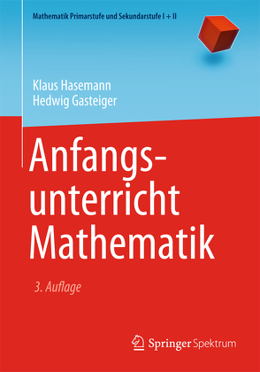 Anfangsunterricht Mathematik von Gasteiger,  Hedwig, Hasemann,  Klaus, Padberg,  Friedhelm
