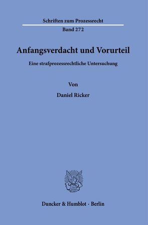 Anfangsverdacht und Vorurteil. von Ricker,  Daniel