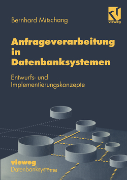 Anfrageverarbeitung in Datenbanksystemen von Mitschang,  Bernhard