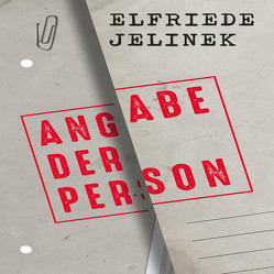 Angabe der Person von Jelinek,  Elfriede, Von Maydell,  Sabine