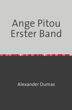 Ange Pitou Erster Band von Dumas,  Alexander