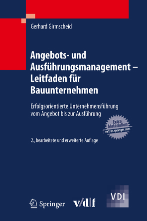 Angebots- und Ausführungsmanagement – Leitfaden für Bauunternehmen von Girmscheid,  Gerhard