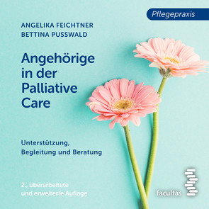 Angehörige in der Palliative Care von Feichtner,  Angelika, Hamele,  Markus, Pußwald,  Bettina
