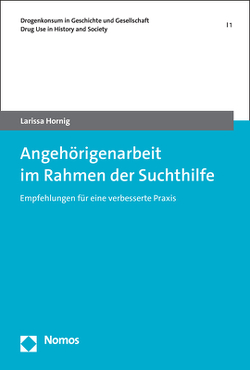 Angehörigenarbeit im Rahmen der Suchthilfe von Hornig,  Larissa