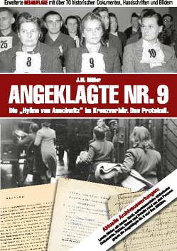 Angeklagte Nr. 9 – Die „Hyäne von Auschwitz“ im Kreuzverhör. Das Protokoll. Erweiterte NEUAUFLAGE von Müller,  J.M.