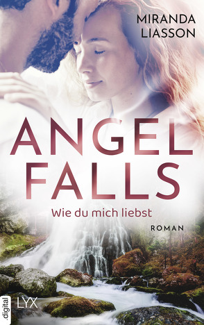 Angel Falls – Wie du mich liebst von Liasson,  Miranda, Link,  Michaela