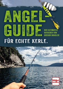 Angel-Guide für echte Kerle von Bradler,  Gregor
