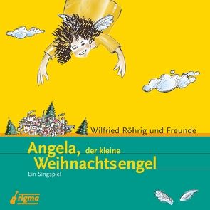 Angela,der kleine Weihnachtsengel von Röhrig,  Wilfried