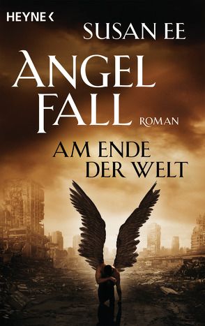 Angelfall – Am Ende der Welt von Ee,  Susan, Rebernik-Heidegger,  Sonja