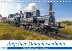 Angelner Dampfeisenbahn – Mit Volldampf durch den Norden (Tischkalender 2019 DIN A5 quer) von Volkmar,  Andreas