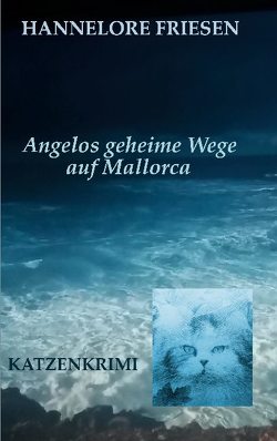 Angelos geheime Wege auf Mallorca von Friesen,  Hannelore