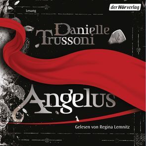 Angelus von Lemnitz,  Regina, Schmidt,  Rainer, Trussoni,  Danielle