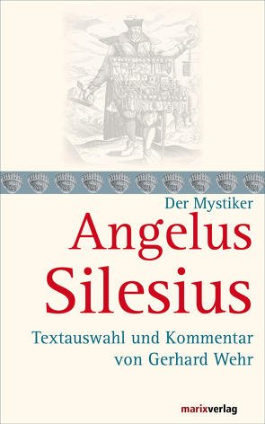 Angelus Silesius von Silesius,  Angelus, Wehr,  Gerhard