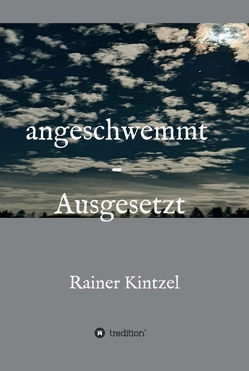 angeschwemmt – Ausgesetzt von Kintzel,  Rainer